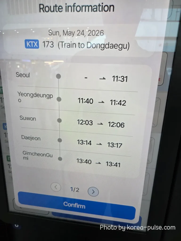 How to Buy a KTX Ticket at Seoul Station: A Friendly Step-by-Step Guide for Foreigners 7 Route information screen on the KTX ticket machine showing all intermediate stops for KTX 173 to Dongdaegu: Seoul at 11:31, Yeongdeungpo at 11:40-11:42, Suwon at 12:03-12:06, Daejeon at 13:14-13:17, GimcheonGumi at 13:40-13:41